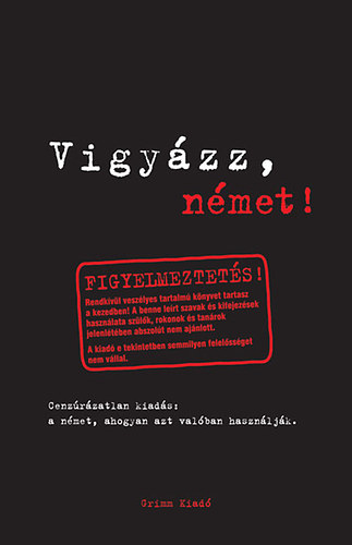 Iker Bertalan (Szerk.): Vigyázz, német!