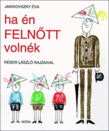 Janikovszky Éva: Ha én felnőtt volnék