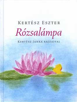 Kertész Eszter: Rózsalámpa