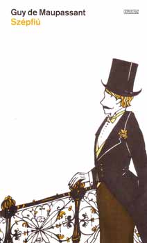Guy De Maupassant: Szépfiú