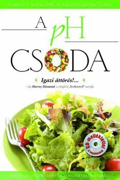Dr. Robert O. Young; Shelley Redford Young: A PH Csoda - Étkezzen kiegyensúlyozottan és nyerje vissza egészségét!