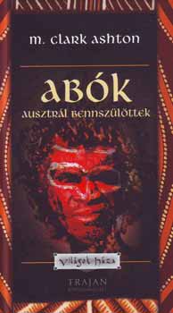 M. Clark Ashton: Abók - Ausztrál bennszülöttek