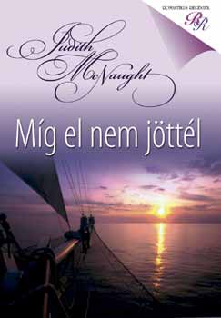 Judith McNaught: Míg el nem jöttél