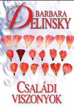 Barbara Delinsky: Családi viszonyok