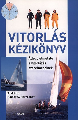 Halsey C. Herreshoff (Szerk.): Vitorlás kézikönyv 