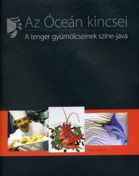 Robert Longworth: Az Óceán kincsei - A tenger gyümölcseinek színe-java
