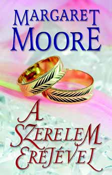 Margaret Moore: A szerelem erejével 