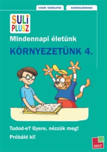 Szeydl Kinga; Mojzes Krisztina; Kali Nóra: Környezetünk 4. - Mindennapi életünk