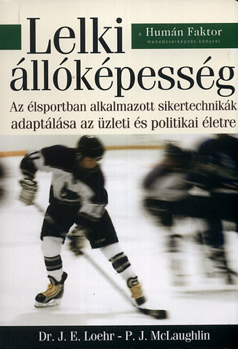 J. E. Dr. Loehr; P. J. McLaughlin: Lelki állóképesség