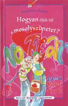 Francine Oomen: Hogyan éljük túl a mosolyszünetet?