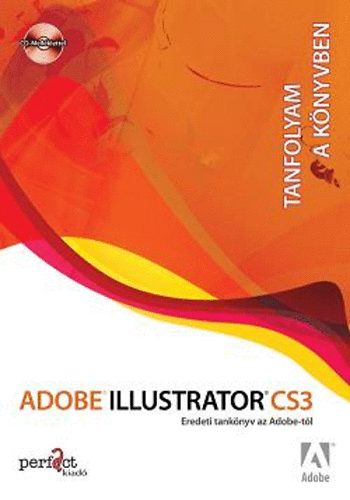 : Adobe Illustrator CS3 - Tanfolyam a könyvben