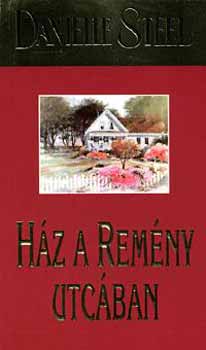 Danielle Steel: Ház a Remény utcában