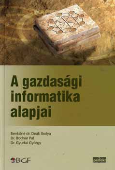 dr. Deák Ibolya; Dr. Bodnár Pál; Gyurkó György: A gazdasági informatika alapjai