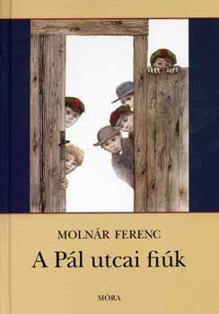 Molnár Ferenc: A Pál utcai fiúk