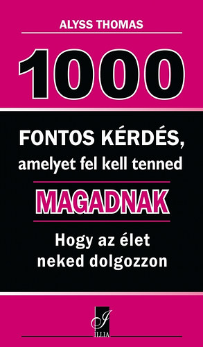 Allys Thomas: 1000 fontos kérdés, amelyet fel kell tenned magadnak