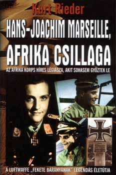 Kurt Rieder: Afrika csillaga: Hans - Joachim Marseille története