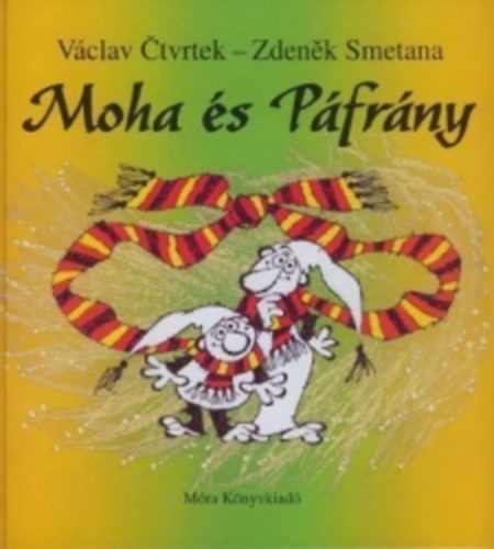 Radek Pilar; Vaclav Ctvrtek: Moha és Páfrány