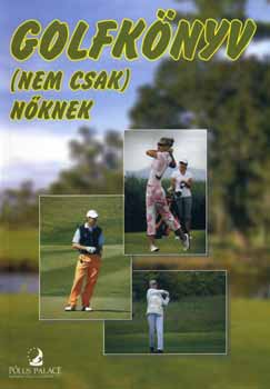 : Golfkönyv (nem csak) nőknek