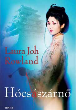 Laura Joh Rowland: Hócsászárnő