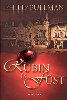 Philip Pullman: Rubin és Füst