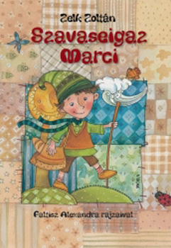 Zelk Zoltán: Szavaseigaz Marci