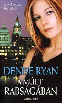 Denise Ryan: A múlt rabságában
