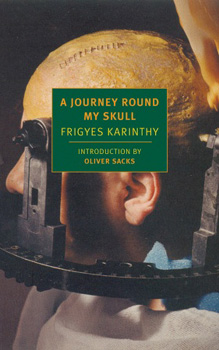 Karinthy Frigyes: A Journey Round My Skull