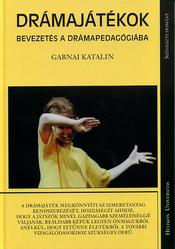 Gabnai Katalin: Drámajátékok - Bevezetés a drámapedagógiába