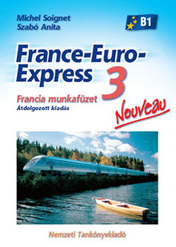 Szabó Anita; Michael Soignet: France-Euro-Express 3. Nouveau Munkafüzet