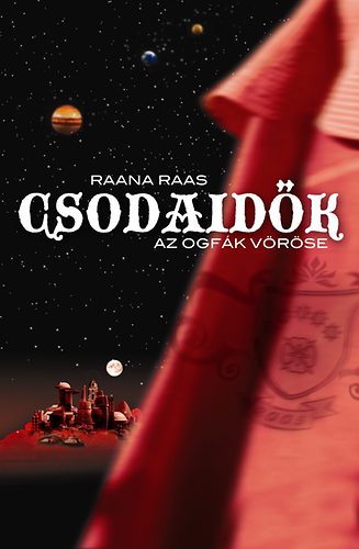 Raana Raas: Csodaidők - az ogfák vöröse