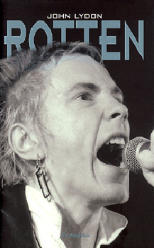 John Lydon: Rotten - Íreknek, feketéknek, kutyáknak tilos!