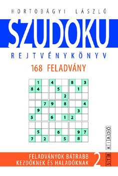 Hortobágyi László: Szudoku 2. rejtvénykönyv - 168 feladvány