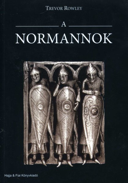 Trevor Rowley: A normannok