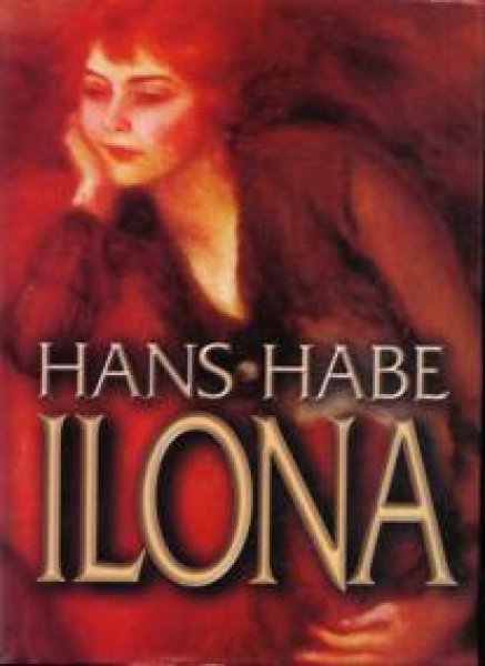 Hans Habe: Ilona