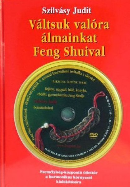 Szilvásy Judit: Váltsuk valóra álmainkat Feng Shuival