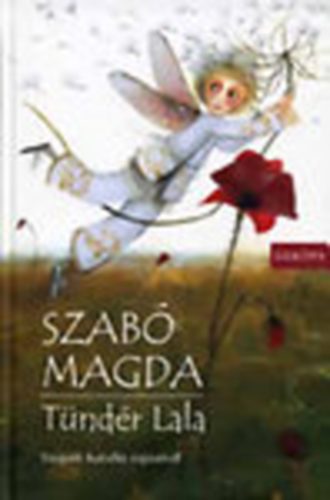 Szabó Magda: Tündér Lala