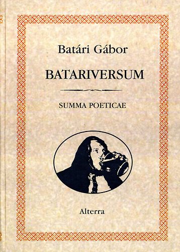 Batári Gábor: Batariversum - Summa poeticae