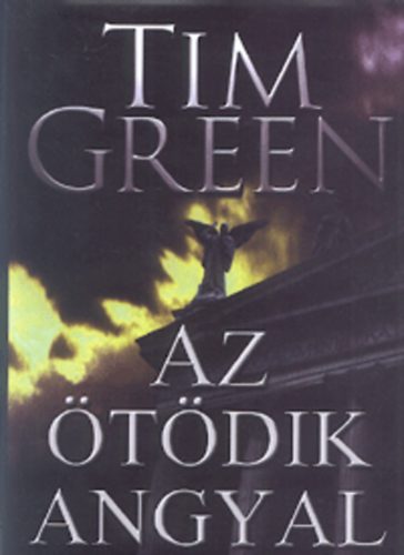 Tim Green: Az ötödik angyal