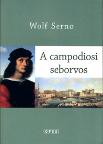 Wolf Serno: A campodiosi seborvos