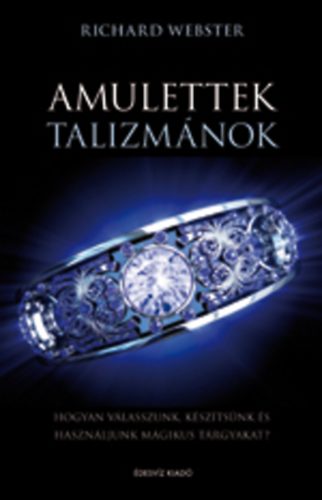 Richard Webster: Amulettek, talizmánok