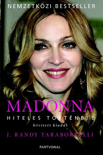 J. Randy Taraborrelli: Madonna hiteles története