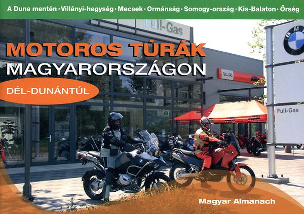 Schuch János: Motoros túrák Magyarországon - Dél-Dunántúl