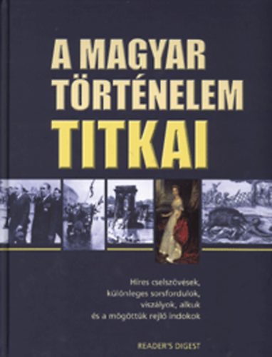 Reader's Digest: A magyar történelem titkai