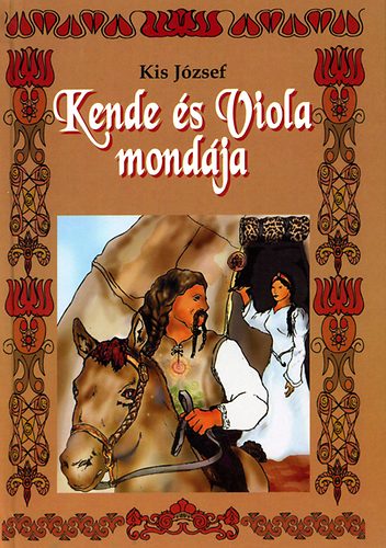 Kis József: Kende és Viola mondája