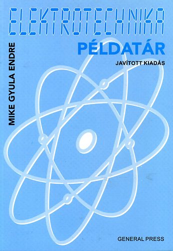 : Elektrotechnika példatár - Középiskolák I-II. osztálya számára