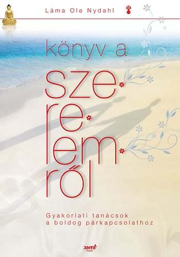 Láma Ole Nydahl: Könyv a szerelemről