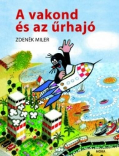 Zdenek Miler: A vakond és az űrhajó