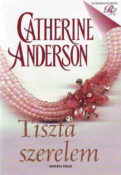 Catherine Anderson: Tiszta szerelem