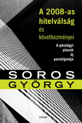 Soros György: A 2008-as hitelválság és következményei