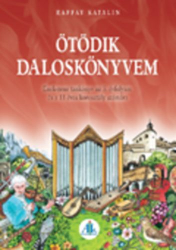 Raffay Katalin: Ötödik daloskönyvem 5. osztály